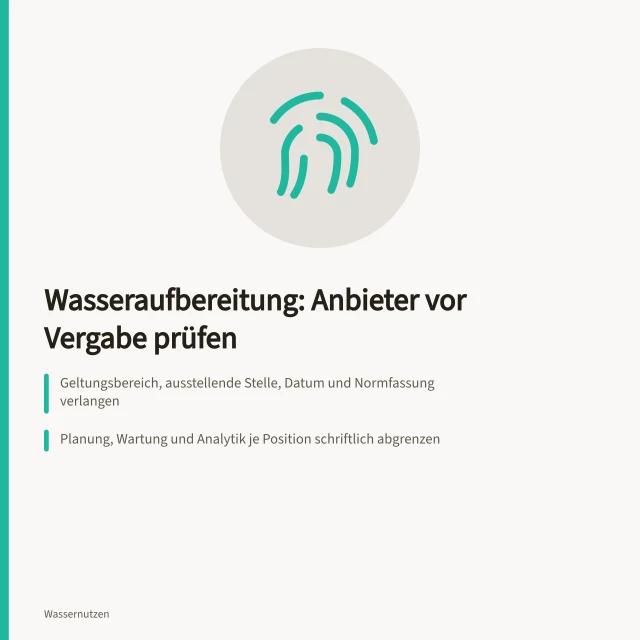 Prüfbogen zur Anbieterauswahl für Wasseraufbereitung mit Zertifikaten und Referenzen. Worauf prüfe ich Anbieter für Wasseraufbereitung vor der Vergabe?